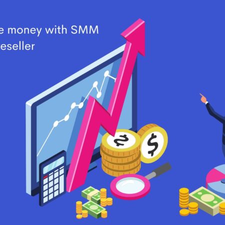 How to make money with SMM panels as a reseller