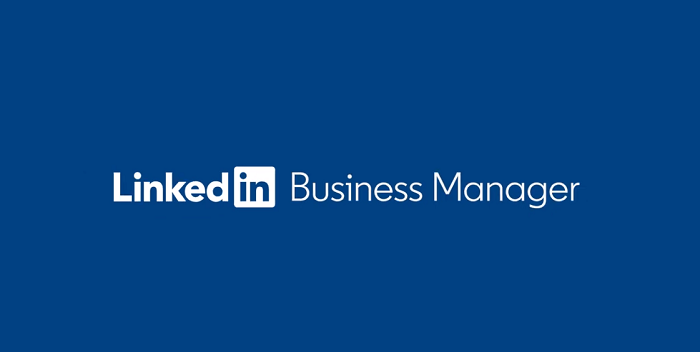 LinkedIn Launches New Business Manager Platform to Streamline Multi-Account Management
