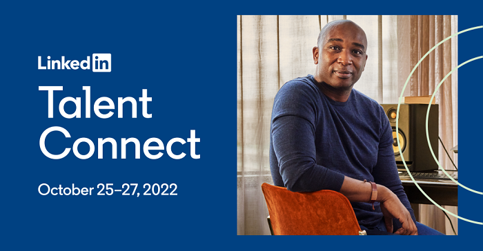 LinkedIn Announces ‘Talent Connect’ 2022 Conference
