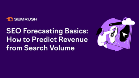 A Guide to SEO Forecasting (and Why it Matters) [Infographic]