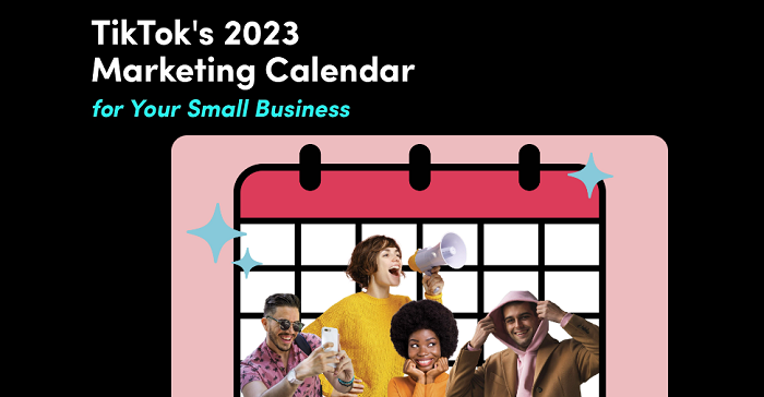 TikTok’s 2023 Marketing Calendar [Infographic]