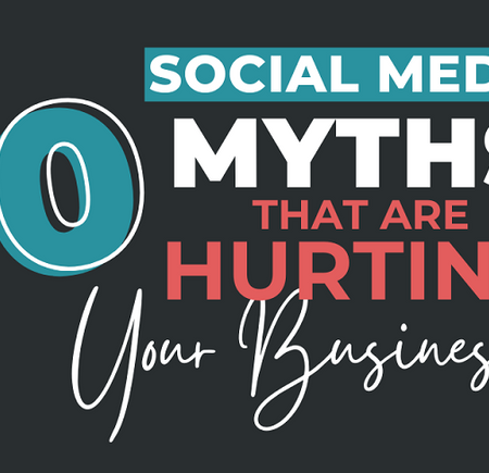 10 Social Media Myths That Are Hurting Your Business [Infographic]